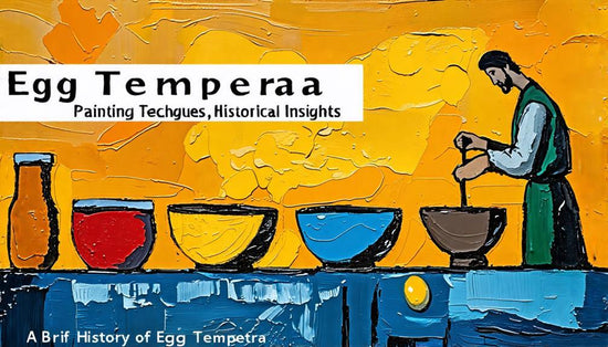 Egg Tempera Painting: Techniques and Historical Insights