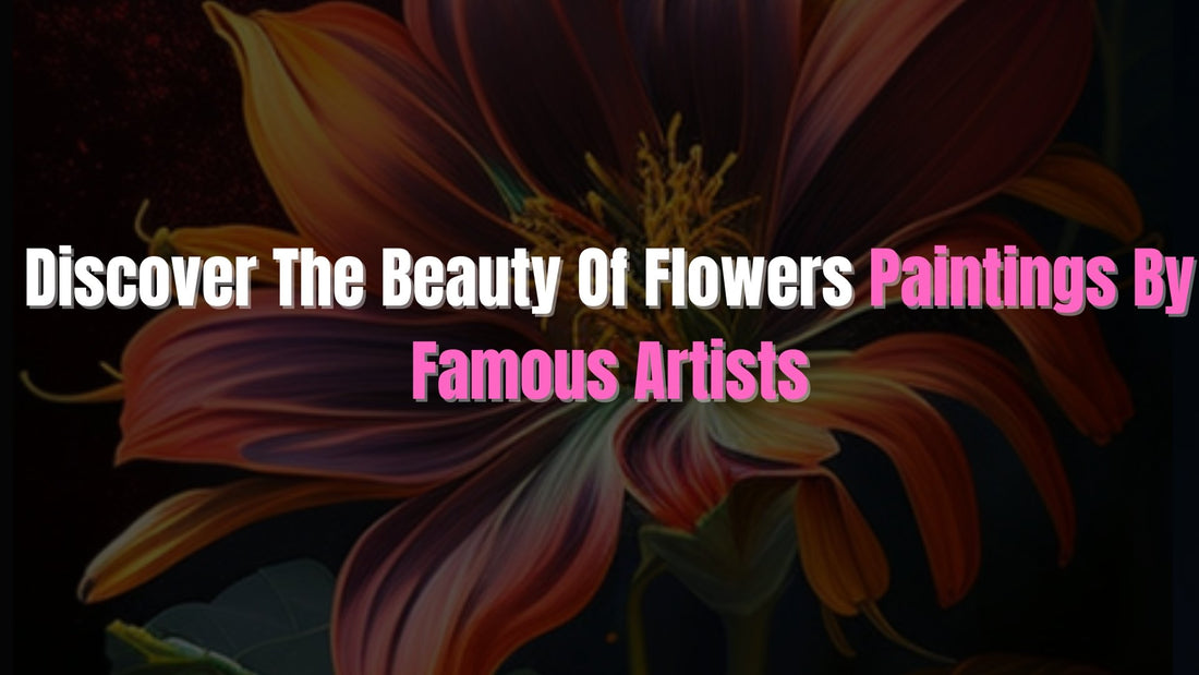 Discover the Beauty of Flowers Paintings by Famous Artists - www.paintshots.com